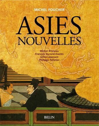Couverture du livre « Asies nouvelles - atlas geopolitique » de Foucher/Lepesant aux éditions Belin