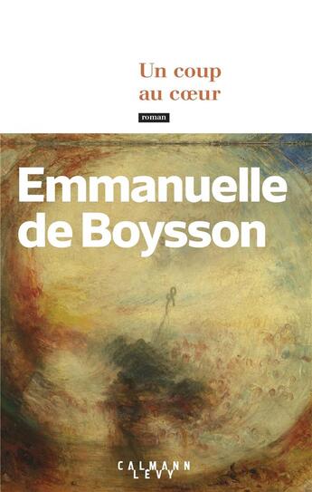 Couverture du livre « Un coup au coeur » de Emmanuelle De Boysson aux éditions Calmann-levy