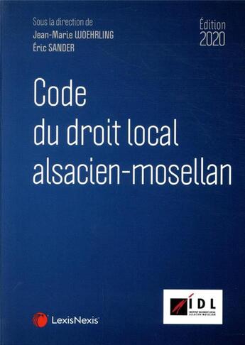 Couverture du livre « Code du droit local alsacien-mosellan (édition 2020) » de Dagorne et Messner aux éditions Lexisnexis