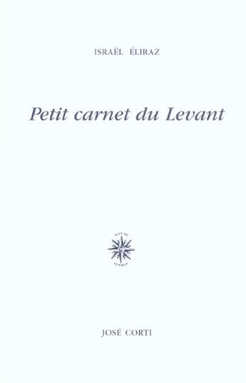 Couverture du livre « Petit carnet du levant » de Israel Eliraz aux éditions Corti