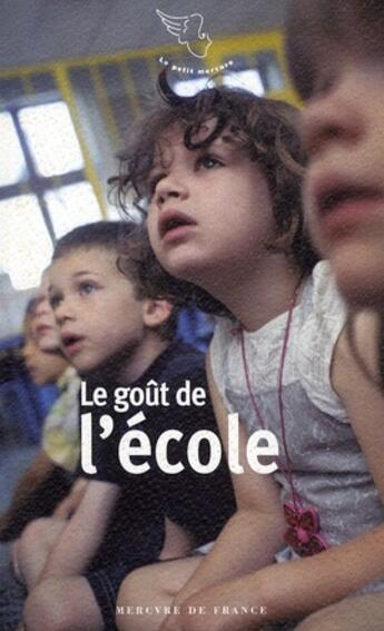 Couverture du livre « Le goût de l'école » de Sandrine Filipetti aux éditions Mercure De France