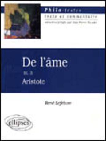 Couverture du livre « Aristote, de l'ame, iii, 3. » de Rene Lefebvre aux éditions Ellipses