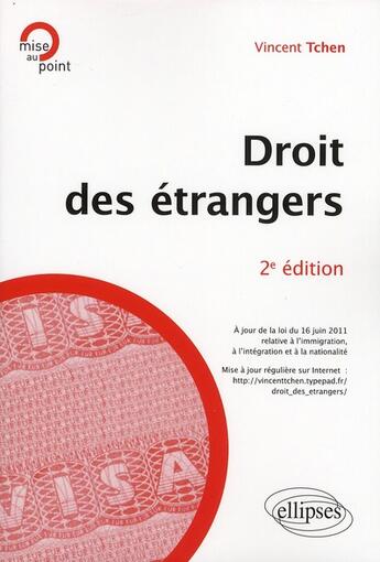 Couverture du livre « Droit des étrangers (2e édition) » de Vincent Tchen aux éditions Ellipses