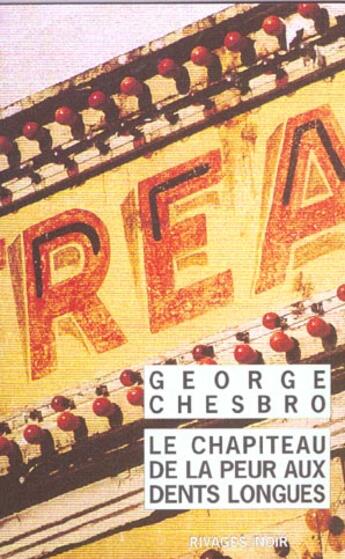 Couverture du livre « Le chapiteau de la peur aux dents longues » de Chesbro George aux éditions Rivages