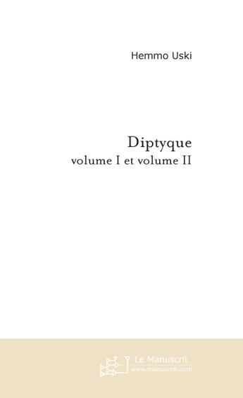 Couverture du livre « Diptyque » de Hemmo Uski aux éditions Le Manuscrit