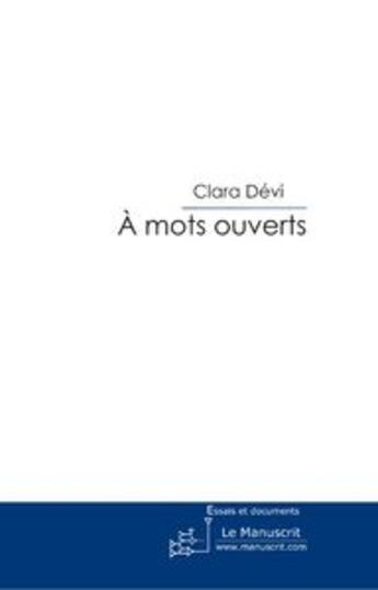 Couverture du livre « À mots ouverts » de Clara Devi aux éditions Le Manuscrit