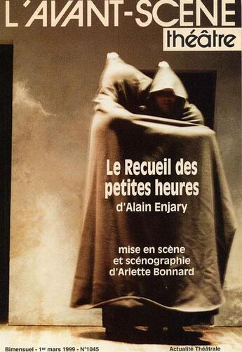 Couverture du livre « Le recueil des petites heures » de Alain Enjary aux éditions Avant-scene Theatre