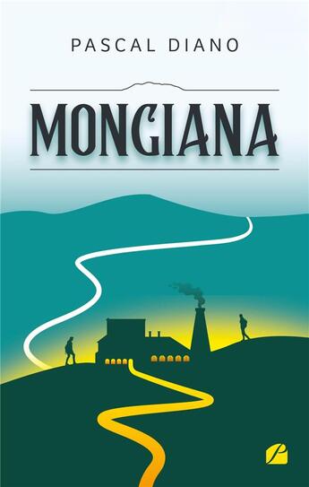 Couverture du livre « Mongiana » de Pascal Diano aux éditions Editions Du Panthéon