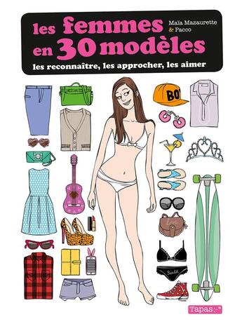 Couverture du livre « Les femmes en 30 modèles » de Maia Mazaurette et Pacco aux éditions Delcourt