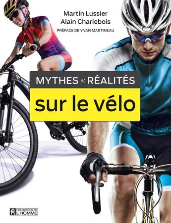 Couverture du livre « Mythes et réalités sur le vélo » de Martine Lussier et Alain Charlebois aux éditions Editions De L'homme