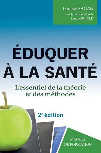 Couverture du livre « Éduquer à la santé (2e édition) » de Louise Hagan aux éditions Presses De L'universite De Laval