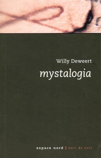 Couverture du livre « Mystalogia » de Willy Deweert aux éditions Espace Nord
