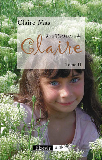 Couverture du livre « Histoire de Claire t.2 » de Claire Mas aux éditions Theles