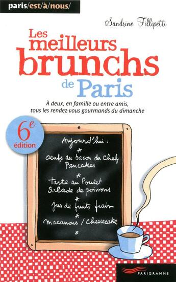 Couverture du livre « Les meilleurs brunchs de Paris 2012 » de Sandrine Fillipetti aux éditions Parigramme
