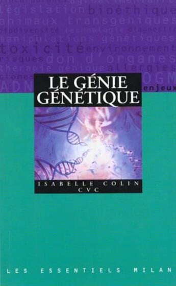 Couverture du livre « Le Genie Genetique » de Isabelle Colin aux éditions Milan