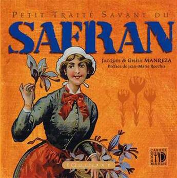 Couverture du livre « Petit traite savant du safran » de Jacques Manreza aux éditions Equinoxe