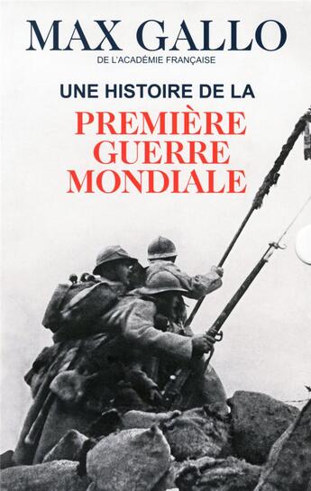 Couverture du livre « Une histoire de la Première Guerre mondiale ; coffret ; 1914 ; 1918 » de Max Gallo aux éditions Xo