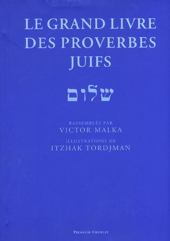 Couverture du livre « Le grand livre des proverbes juifs » de Victor Malka aux éditions Archipel