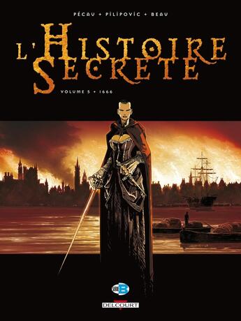 Couverture du livre « L'histoire secrète Tome 5 : 1666 » de Carole Beau et Jean-Pierre Pecau et Leo Pilipovic aux éditions Delcourt