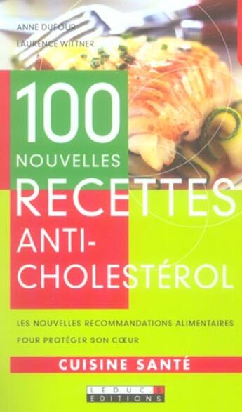 Couverture du livre « 100 nouvelles recettes anti-cholestérol » de Anne Dufour aux éditions Leduc