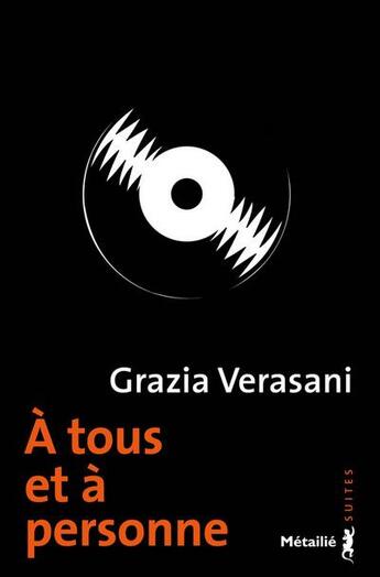 Couverture du livre « À tous et à personne » de Grazia Verasani aux éditions Metailie