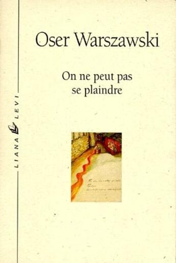 Couverture du livre « On ne peut pas se plaindre » de Oser Warszawski aux éditions Liana Levi