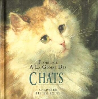 Couverture du livre « Florilege a la gloire des chats » de Exley H aux éditions Exley