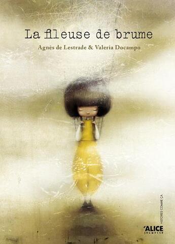 Couverture du livre « La fileuse de brume » de Agnes De Lestrade et Valeria Docampo aux éditions Alice