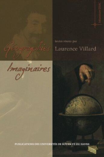 Couverture du livre « Géographies imaginaires » de Laurence Villard aux éditions Pu De Rouen
