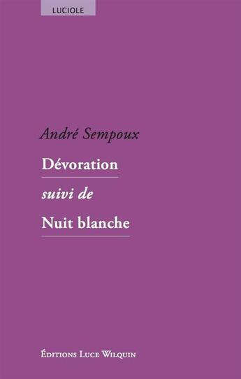 Couverture du livre « Devoration » de Andre Sempoux aux éditions Luce Wilquin