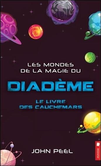 Couverture du livre « Les mondes de la magie du diadème t.6 ; le livre des cauchemars » de John Peel aux éditions Pochette Inc