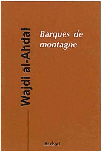 Couverture du livre « Barques de montagne » de Wajdi Al-Ahdal aux éditions Bachari