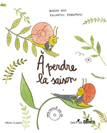 Couverture du livre « À perdre la saison » de Olivier Apat et Eglantine Ceulemans aux éditions Les P'tits Berets