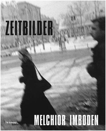 Couverture du livre « Melchior imboden time pictures /anglais/allemand » de Imboden aux éditions Till Schaap