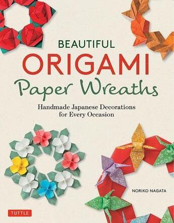 Couverture du livre « Beautiful origami paper wreaths » de Nagata Noriko aux éditions Tuttle