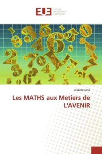 Couverture du livre « Les maths aux metiers de l'avenir » de Bassene Leon aux éditions Editions Universitaires Europeennes