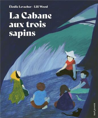 Couverture du livre « La cabane aux trois sapins » de Elodie Levacher et Lili Wood aux éditions Seuil Jeunesse