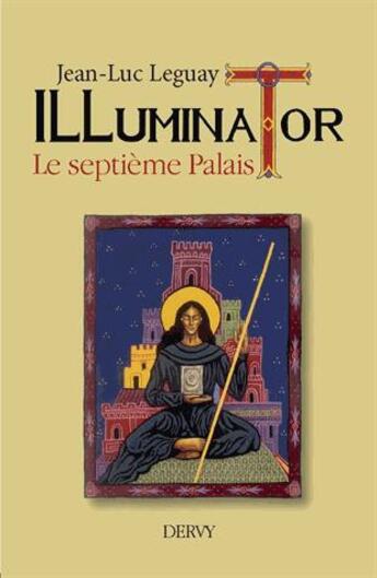 Couverture du livre « Illuminator ; le septième palais » de Jean-Luc Leguay aux éditions Dervy