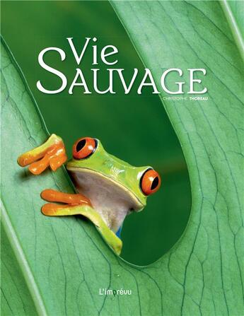 Couverture du livre « Vie sauvage » de Christophe Thoreau aux éditions L'imprevu
