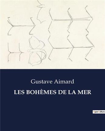 Couverture du livre « LES BOHÈMES DE LA MER » de Gustave Aimard aux éditions Culturea