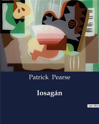 Couverture du livre « Iosagan » de Patrick Pearse aux éditions Culturea