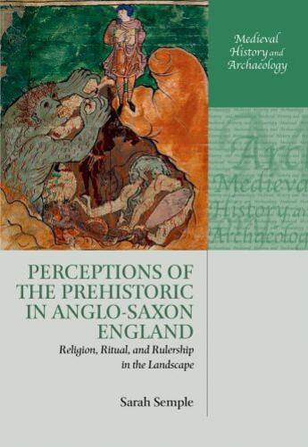 Couverture du livre « Perceptions of the Prehistoric in Anglo-Saxon England: Religion, Ritua » de Semple Sarah aux éditions Oup Oxford