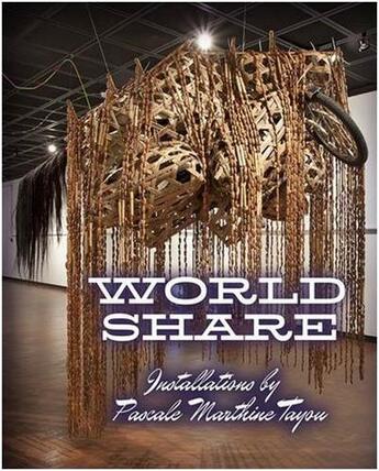 Couverture du livre « World share installations » de Pascale Marthine Tayou aux éditions Pu Du Texas