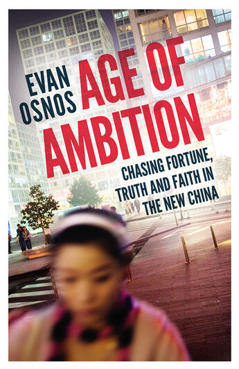 Couverture du livre « Age of Ambition » de Osnos Evan aux éditions Random House Digital
