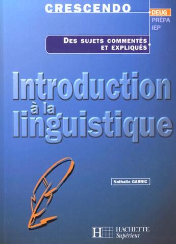 Couverture du livre « Introduction a la linguistique » de Nathalie Garric aux éditions Hachette Education