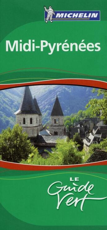 Couverture du livre « Le guide vert ; midi-pyrénées » de Collectif Michelin aux éditions Michelin