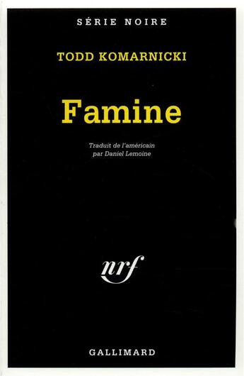 Couverture du livre « Famine » de Todd Komarnicki aux éditions Gallimard