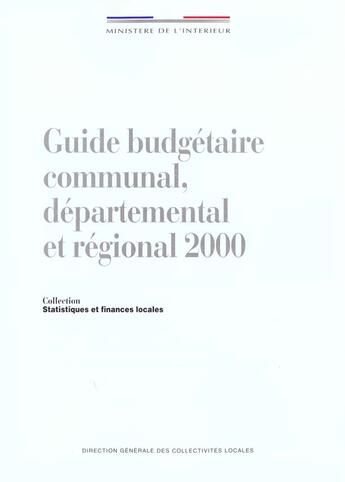 Couverture du livre « Guide budgetaire communal departemental et regional 2000 » de Direction Generale Collectivites Locales aux éditions Documentation Francaise