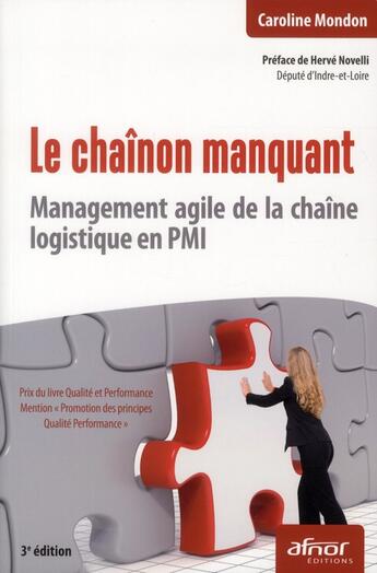 Couverture du livre « Le chaînon manquant ; management agile de la chaîne logistique en PMI » de Caroline Mondon aux éditions Afnor