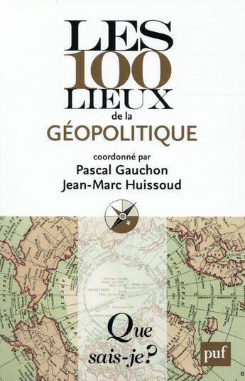 Couverture du livre « Les 100 lieux de la géopolitique (5e édition) » de  aux éditions Que Sais-je ?